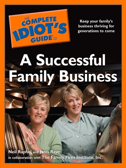 Title details for The Complete Idiot's Guide to a Successful Family Business by Janis Raye - Available